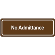 Door Sign - "No Admittance"